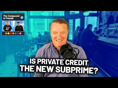 True or False - Private Credit Is This Generation’s Subprime | TCAF 232