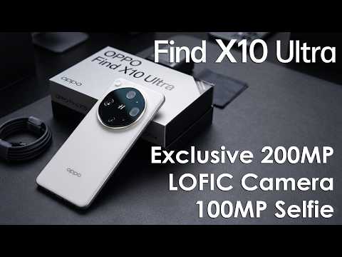 Oppo Find X10 Ultra Gets Exclusive 200MP LOFIC Camera + 100MP Selfie!