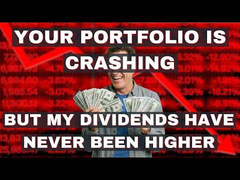 Your Stocks Are Crashing, But My Dividends Have Never Been Higher.