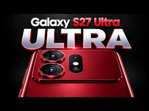 Samsung Galaxy S27 Ultra - OMG, IT'S OFFICIAL!