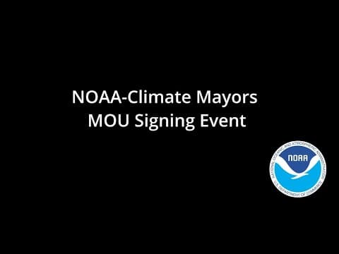 NOAA - Climate Mayors MOU Signing Event