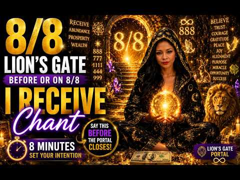 ✨ Say This Before the 8/8 Lion's Gate | 8-Minute "I RECEIVE" Chant! Or Listen 👂🏾