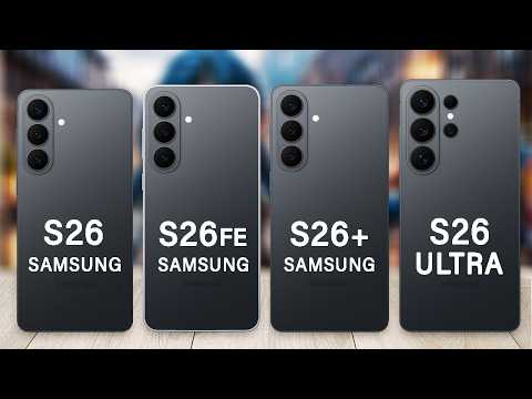 Samsung Galaxy S26 FE Vs Galaxy S26 Vs Galaxy S26 Plus Vs Galaxy S26 Ultra