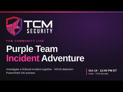 Purple Team Incident Adventure | TCM Community Live | Cybersecurity