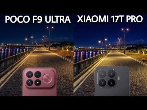 Poco F9 Ultra VS Xiaomi 17T PRO Camera Test Comparison