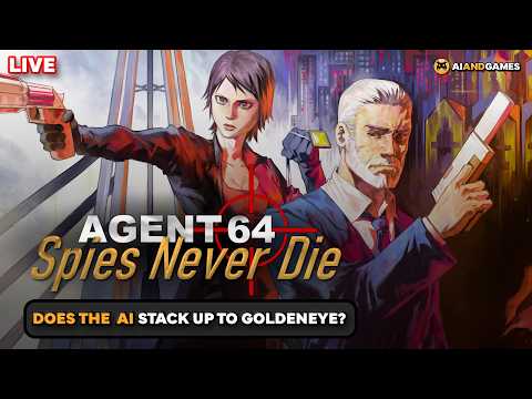 Can Agent 64: Spies Never Die Live Up to Expectations? | AI and Games Live