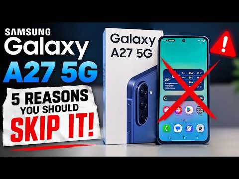 Samsung Galaxy A27 5G: 5 Reasons You Should SKIP It!