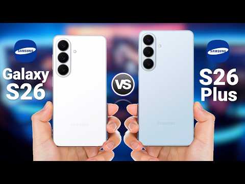 Samsung Galaxy S26 vs Samsung Galaxy S26+ – S26 Series