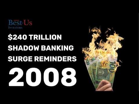 $240 Trillion Shadow Banking Surge Reminders of 2008