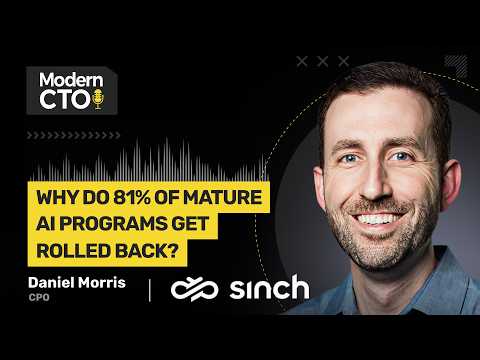 Why do 81% of Mature AI Programs Get Rolled Back? with Daniel Morris, CPO at Sinch