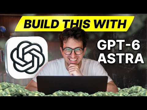 GPT-6 Astra: How I’d Make Money With It