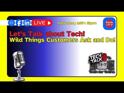 Wild Things Customers Ask and Do! - Eps 177 - LIVE - Tech Talk Show
