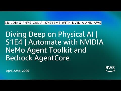 Diving Deep on Physical AI | S1E4 | Automate with NVIDIA NeMo Agent Toolkit and Bedrock AgentCore