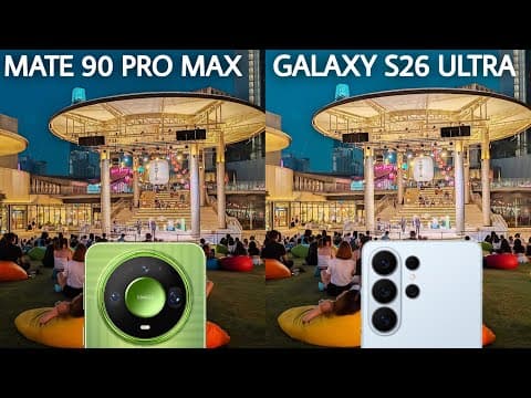Huawei Mate 90 Pro Max VS Samsung Galaxy S26 Ultra Camera Test