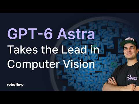 GPT-6 Astra: The Best Vision Model We've Tested | Live Demo + Q&A (Sep 17th)