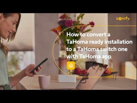 How to convert a TaHoma ready installation to a TaHoma switch one with TaHoma app