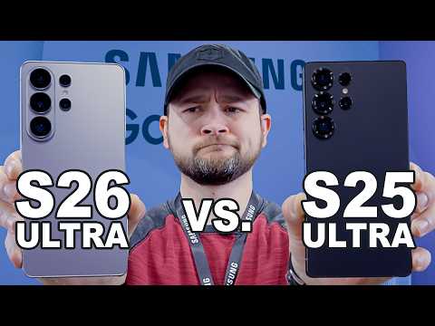 Galaxy S26 Ultra vs S25 Ultra - Don't Pick Wrong!