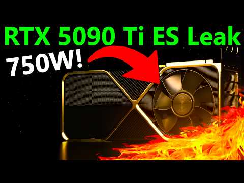 RTX 5090 Ti ES Specs Leak: Nvidia's 750W AMD RDNA 5 Killer?!