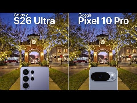 Samsung Galaxy S26 Ultra VS Google Pixel 10 Pro Camera Test Comparison
