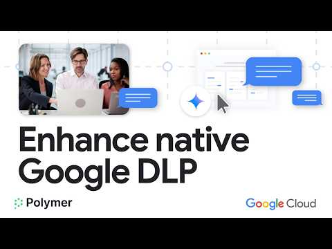 Turn secure AI Adoption into your competitive advantage with Polymer and Google Cloud
