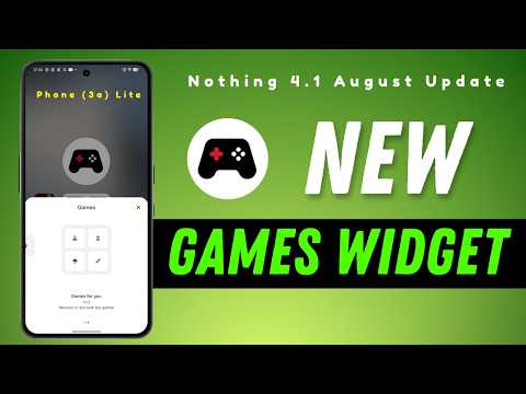NEW Games Widget is HERE! Nothing OS 4.1 August Update for Phone (3a) Lite 🔥