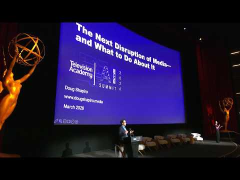 Keynote at the Television Academy March 2026 - The Next Disruption of Media and What to Do About It