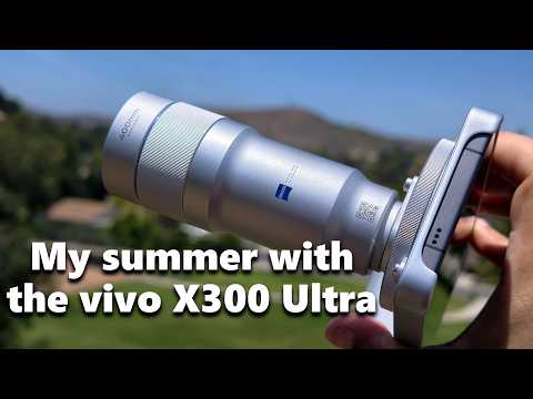 My Summer with the Vivo X300 Ultra