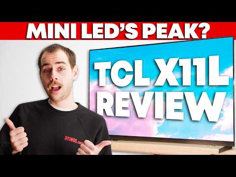TCL X11L Review: The Best Mini LED In Early 2026