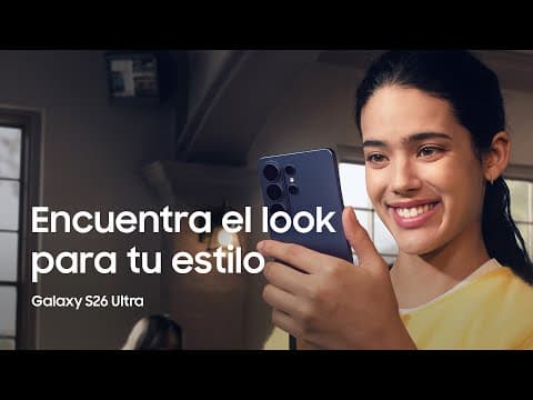 Encuentra el look para tu estilo | Galaxy S26 Ultra | Samsung