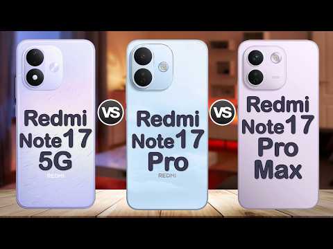 Redmi Note 17 vs Redmi Note 17 Pro vs Redmi Note 17 Pro Max | Which Redmi Should You Buy?