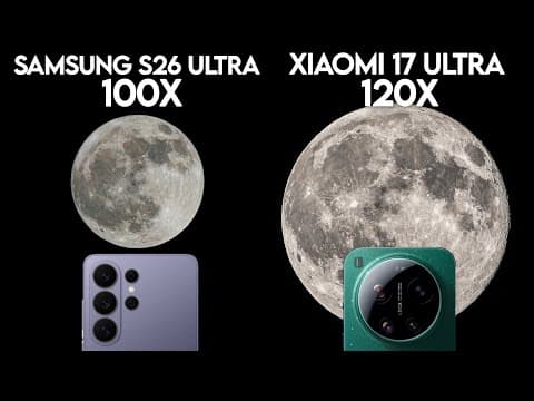 Samsung Galaxy S26 Ultra VS Xiaomi 17 Ultra Live 100X Zoom Test