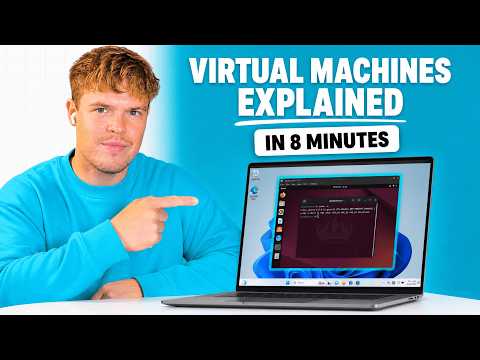 Virtual Machines Explained in 8 Minutes (for beginners)