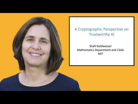 Shafi Goldwasser Provides 'A Cryptographic Perspective on Trustworthy AI'