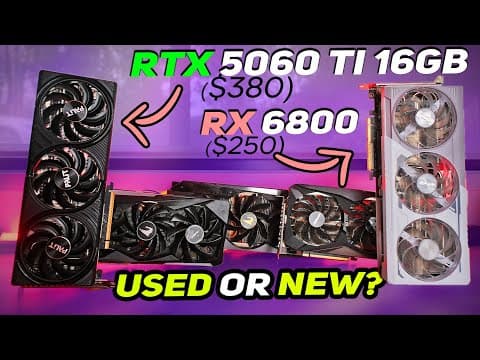 Used RTX 3080 and RX 6800 vs RTX 5060 Ti 16GB - Is new becoming better value?