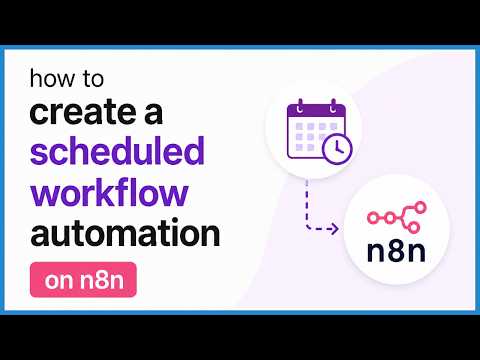 How to Create a Scheduled Workflow Automation on n8n