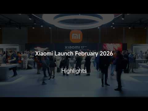 Xiaomi Launch February 2026 | Highlights