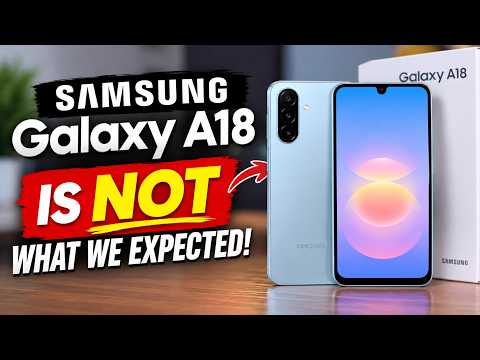 Samsung Galaxy A18 Is NOT What We Expected!