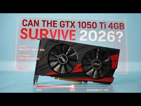 Can the GTX 1050 Ti 4GB Survive 2026?