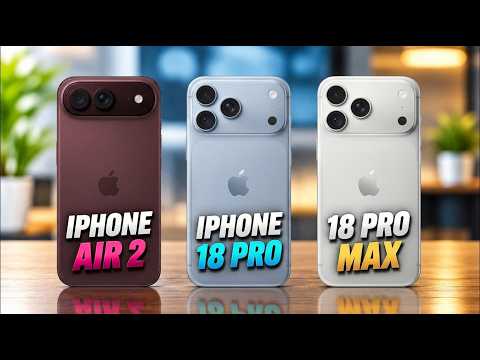 Apple iPhone Air 2 Vs iPhone 18 Pro Vs iPhone 18 Pro Max