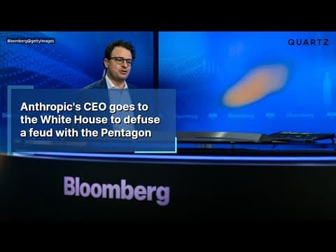 Anthropic's CEO goes to the White House to defuse a feud with the Pentagon