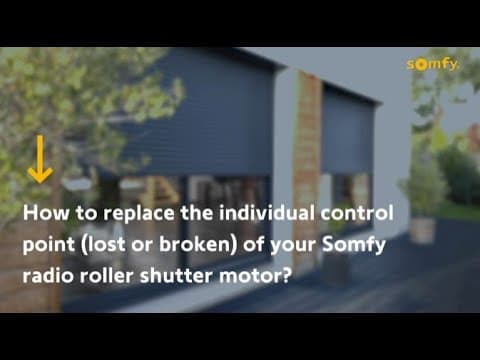 How to Replace the Individual Control Point (Lost/ Broken) of Your Somfy Radio Roller Shutter Motor