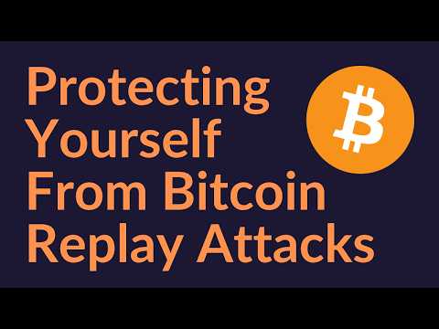 Protecting Yourself From Bitcoin Replay Attacks (Bitcoin Hard Fork)