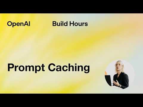 Build Hour: Prompt Caching