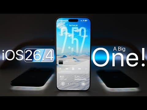 iOS 26.4 - A Big One!