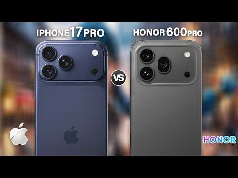 Apple iPhone 17 Pro Vs Honor 600 Pro | Don't Get Ripped Off
