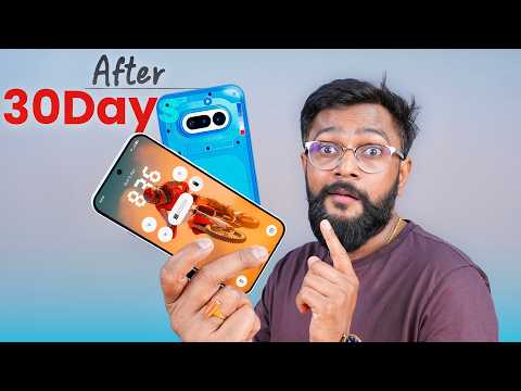 Nothing Phone 4a - After 30 Days !
