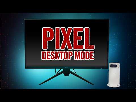 Pixel desktop mode review: Not quite there!