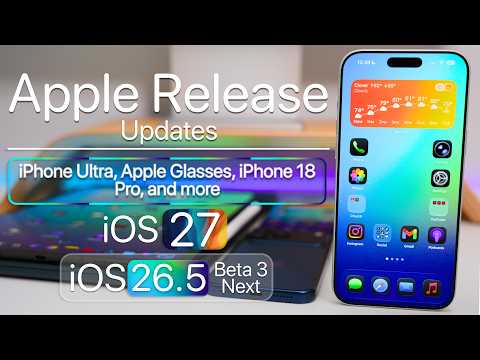 Apple Release Updates - iPhone Ultra, 18 Pro, iOS 26.5
