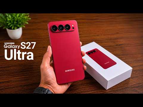 Samsung Galaxy S27 Ultra - FINALLY OFFICIAL!