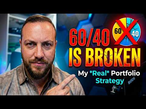 60/40 is Broken | Here's My Real Portfolio Strategy